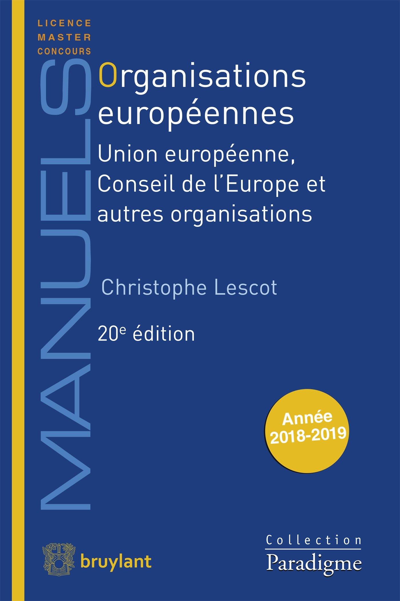 ORGANISATIONS EUROPEENNES - UNION EUROPEENNE, CONSEIL DE L'EUROPE ET AUTRES ORGANISATIONS ORGANISATIONS EUROPEENNES - UNION EUROPEENNE, CONSEIL DE L'EUROPE ET AUTRES ORGANISATIONS