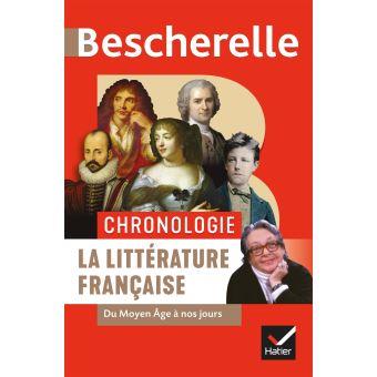 BESCHERELLE CHRONOLOGIE DE LA LITTERATURE FRANCAISE BESCHERELLE CHRONOLOGIE DE LA LITTERATURE FRANCAISE