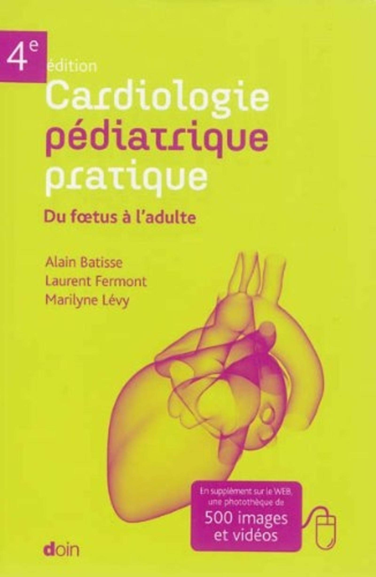 CARDIOLOGIE PEDIATRIQUE PRATIQUE DU FOETUS A L'ADULTE PB