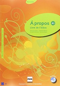 A PROPOS A1 METHODE (+ CD) A PROPOS A1 METHODE (+ CD)