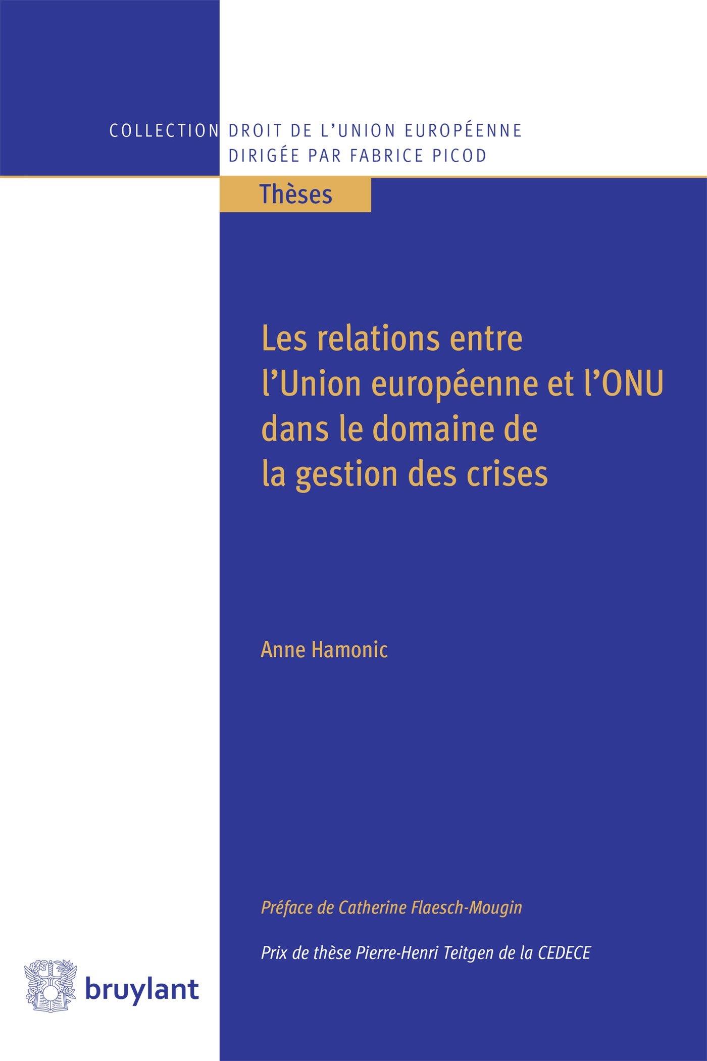 LES RELATIONS ENTRE L'UNION EUROPEENNE ET L'ONU DANS LE DOMAINE DE LA GESTION DES CRISES