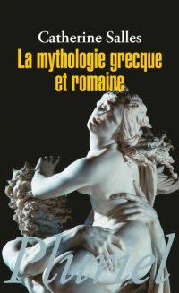 LA MYTHOLOGIE GRECQUE ET ROMAINE PB
