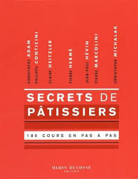 SECRETS DE PATISSIERS - 180 COURS ILLUSTRES EN PAS A PAS POCHE