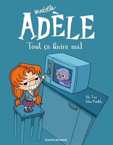 BD Mortelle Adele, Tome 01: Tout ca finira mal