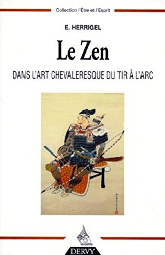 LE ZEN DANS L'ART CHEVALERESQUE DU TIR A L'ARC POCHE