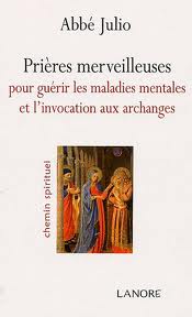 PRIERES MERVEILLEUSES POUR GUERIR LES MALADIES MENTALES ET INVOCATION ARCHANGE PB