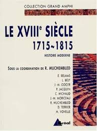 HISTOIRE MODERNE. LE XVIIIE SIECLE, 1715-1815 PB BIG FORMAT