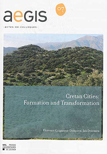 CRETAN CITIES: FORMATION AND TRANSFORMATION  POCHE B FORMAT