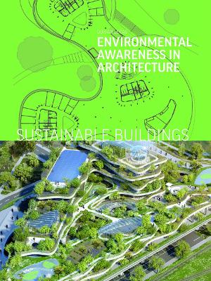 SUSTAINABLE BUILDINGS: ENVIRONMENTAL AWARENESS IN ARCHITECTURE HC
