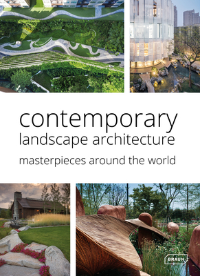 CONTEMPORARY LANDSCAPE ARCHITECTURE: MASTERPIECES AROUND THE WORLD HC