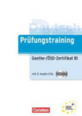 PRUEFUNGSTRAINING GOETHE/OSD-ZERTIFIKAT B1 (+ CD)