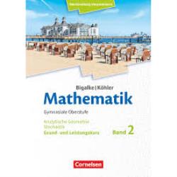 BIGALKE/KOHLER: MATHEMATIK BAND 2 ANALYTISCHE GEOMETRIE UND STOCHASTIK
