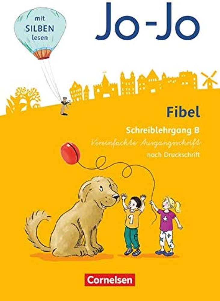 JO-JO FIBEL 1 SCHREIBLEHRGANG B IN VEREINFACHTER AUSGANGSSCHRIFT PB