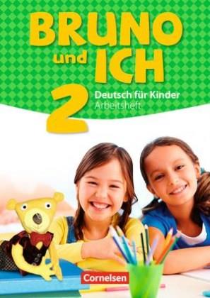 BRUNO UND ICH 2 ARBEITSBUCH BRUNO UND ICH 2 ARBEITSBUCH