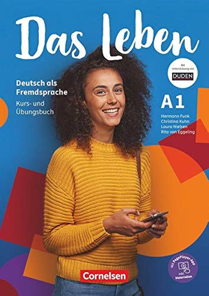 DAS LEBEN A1 KURS - UND UBUNGSBUCH DAS LEBEN A1 KURS - UND UBUNGSBUCH