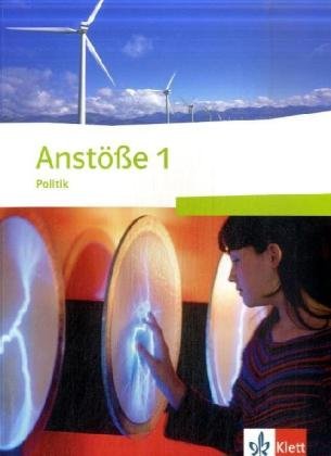 ANSTO?E POLITIK 1: SCHULERBUCH KLASSE 7/8 1 ANSTO?E POLITIK 1: SCHULERBUCH KLASSE 7/8 1