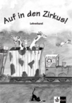 AUF IN DEN ZIRKUS! LEHRERHANDBUCH AUF IN DEN ZIRKUS! LEHRERHANDBUCH