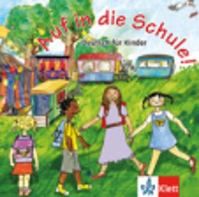 AUF IN DIE SCHULE CD AUF IN DIE SCHULE CD