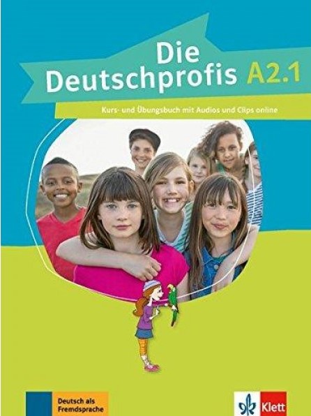 DIE DEUTSCHPROFIS A2.1 KURS - UND UBUNGSBUCH DIE DEUTSCHPROFIS A2.1 KURS - UND UBUNGSBUCH