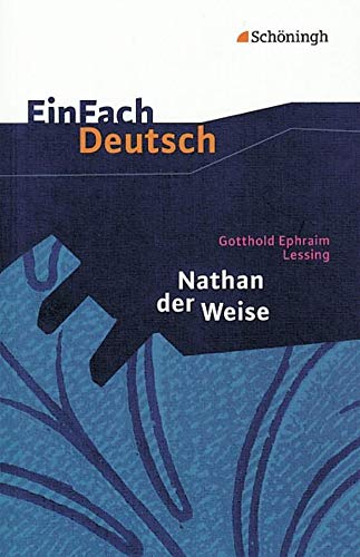 EINFACH DEUTSCH TEXTAUSGABEN: GOTTHOLD EPHRAIM LESSING: NATHAN DER WEISE: EIN DRAMATISCHES GEDICHT I PB