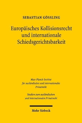 EUROPAISCHES KOLLISIONSRECHT UND INTERNATIONALE SCHIEDSGE-RICHTSBARKEIT