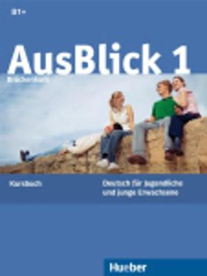 AUSBLICK 1 B1+ KURSBUCH