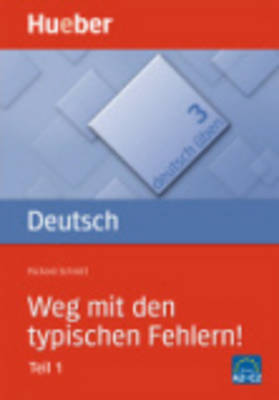 DEUTSCH UBEN 3: WEG MIT DEN TYPISCHEN FEHLERN! TEIL 1