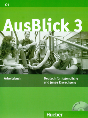 AUSBLICK 3 ARBEITSBUCH (+ CD) AUSBLICK 3 ARBEITSBUCH (+ CD)