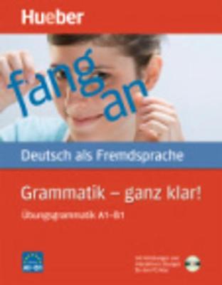 GRAMMATIK GANZ KLAR A1-B1 GRAMMATIK GANZ KLAR A1-B1