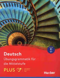 DEUTSCH UBUNGSGRAMMATIK FUR DIE MITTELSTUFE PLUS