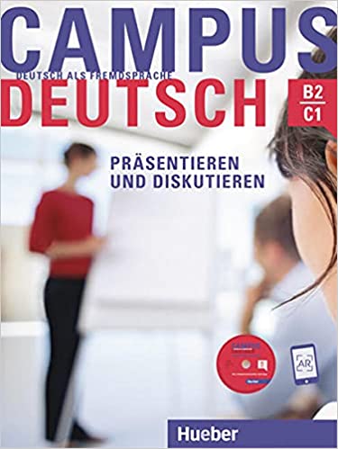 CAMPUS DEUTSCH PRASENTIEREN UND DISKUTIEREN B2-C1 CAMPUS DEUTSCH PRASENTIEREN UND DISKUTIEREN B2-C1