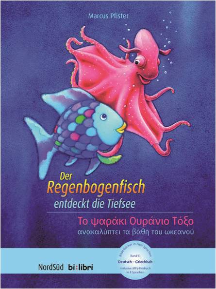 DER REGENBOGENFISCH ENTDECKT DIE TIEFSEE DER REGENBOGENFISCH ENTDECKT DIE TIEFSEE