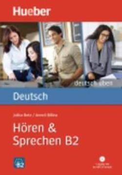 DEUTSCH UBEN: HOREN & SPRECHEN B2(+MP3)