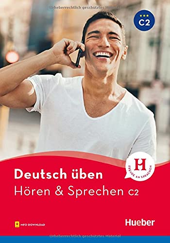 DEUTSCH UBEN: HOREN & SPRECHEN C2