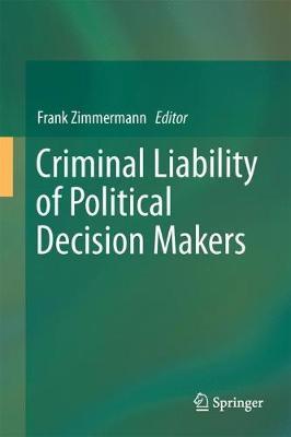 CRIMINAL LIABIITY OF POLITICAL DECISION-MAKERS