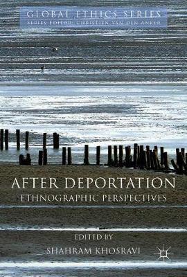 AFTER DEPORTATION ETHNOGRAPHIC PERSPECTIVES HC