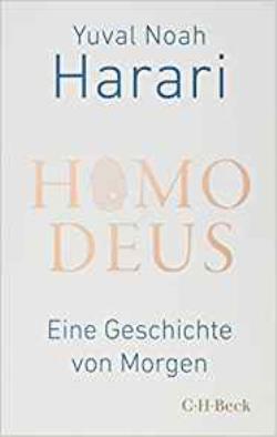 HOMO DEUS: EINE GESCHICHTE VON MORGEN HOMO DEUS: EINE GESCHICHTE VON MORGEN