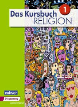 DAS KURSBUCH RELIGION 1 AUSGABE 2015