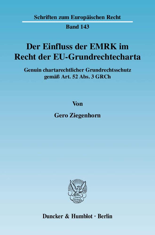 DER EINFLUSS DER EMRK IM RECHT DER EUGRUND-RECHTECHARTA-