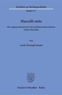 DIE ARGUMENTATIONSWEISE DES HOCHKLASSISCHEN JURISTEN UL-PIUS MARCELLUS