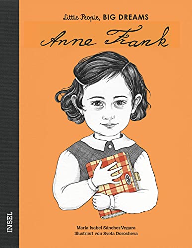 LITTLE PEOPLE, BIG DREAMS: ANNE FRANK - DEUTSCHE AUSGABE
