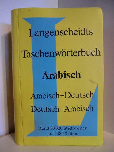 LANGENSCHEIDTS TASCHENWOERTERBUCH ARABISCH-DEUTSCH/DEUTSCH-ARABISCH
