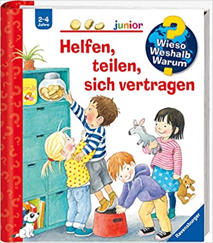 HELFEN, TEILEN, SICH VERTRAGEN (WIESO? WESHALB? WARUM? JUNIOR, BAND 66)