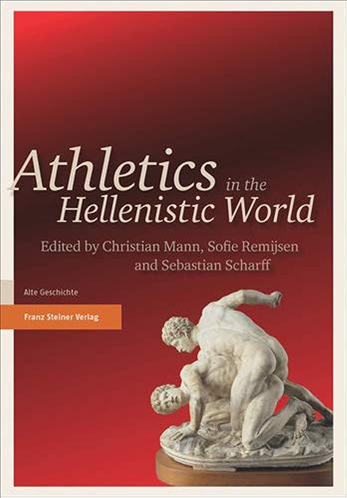 ATHLETICS IN THE HELLENISTIC WORLD HC