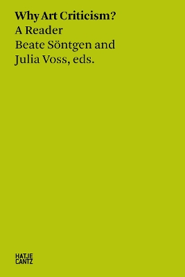 BEATE SONTGEN & JULIA VOSS: WHY ART CRITICISM? A READER PB