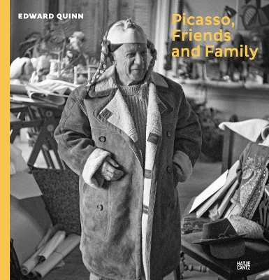 PICASSO, FRIENDS AND FAMILY: PHOTOGRAPHS BY EDWARD QUINN HC