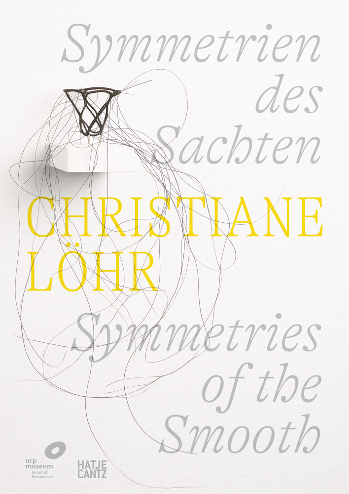 CHRISTIANE LOHR: SYMMETRIES OF THE SMOOTH (BILINGUAL EDITION) HC