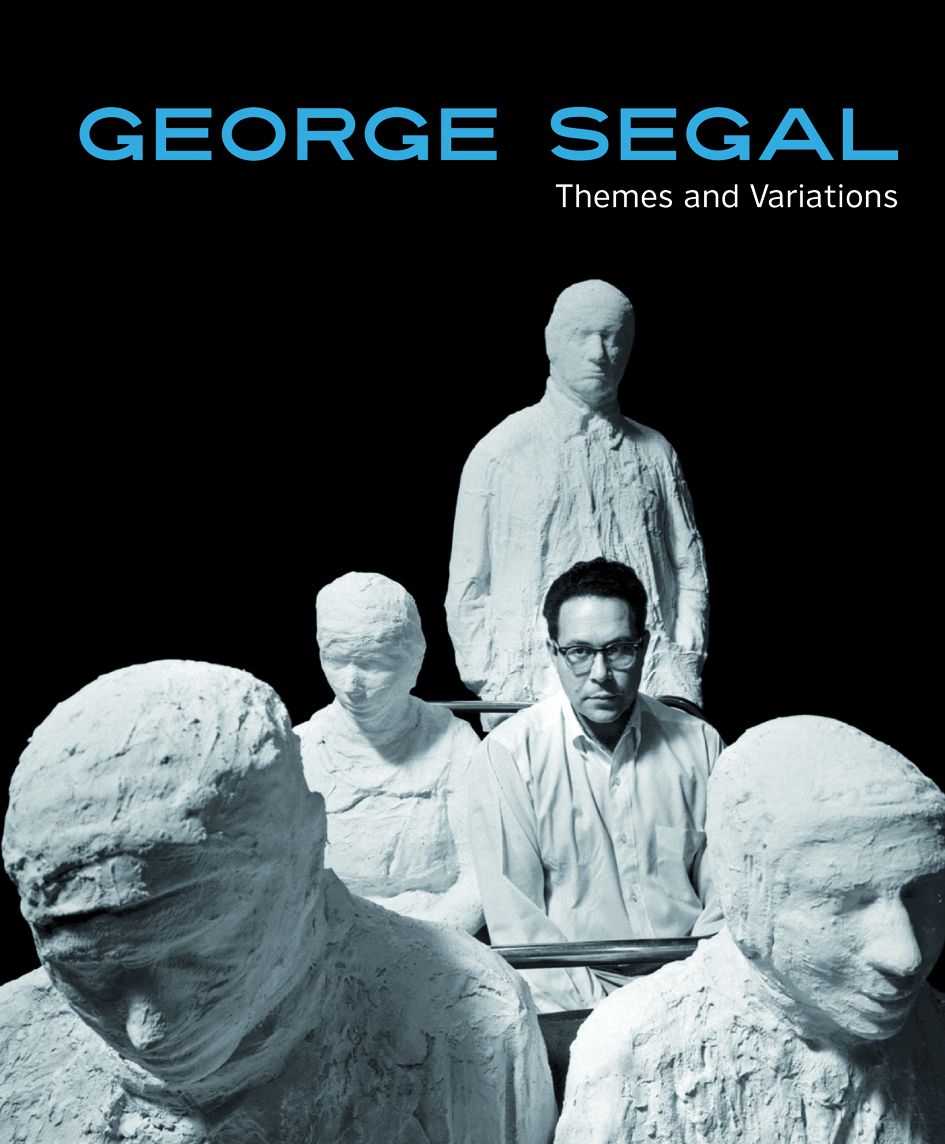 GEORGE SEGAL: THEMES AND VARIATIONS HC