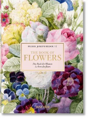 TASCHEN 45TH EDITION : REDOUTE. THE BOOK OF FLOWERS. HC