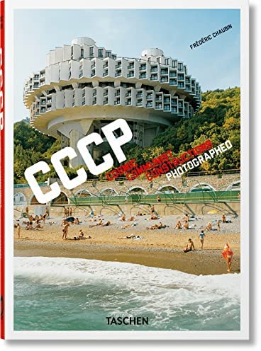 TASCHEN 45TH EDITION : FREDERIC CHAUBIN. CCCP. COSMIC COMMUNIST CONSTRUCTIONS PHOTOGRAPHED. HC